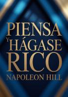 Piensa y hágase rico di Napoleon Hill edito da StreetLib