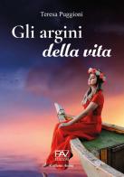 Gli argini della vita di Teresa Puggioni edito da Pav Edizioni