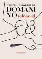 Domani no. Reloaded di Cristiano Carriero edito da Gelsorosso