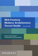Mid-century modern architecture travel guide. East Coast USA di Sam Lubell edito da Phaidon