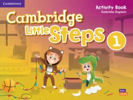 Cambridge little steps. Activity book. Per la Scuola elementare vol.1 di Gabriela Zapiain edito da Cambridge