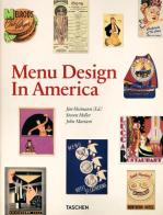 Menu design in America. Ediz. inglese, francese e tedesca di John Mariani, Steven Heller edito da Taschen