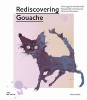 Rediscovering gouache. A new approach to a classic technique for contemporary artists and illustrators di Aljoscha Blau edito da Hoaki