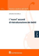 I nuovi accordi di ristrutturazione dei debiti di Giancarlo Buccarella edito da Giuffrè