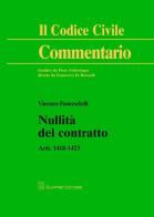 Nullità del contratto. Artt. 1418-1423 di Vincenzo Franceschelli edito da Giuffrè