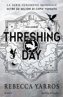 Threshing day. Ediz. italiana di Rebecca Yarros edito da Sperling & Kupfer