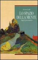 Lo spazio della mente. Saggi di psicosomatica di Nicola Lalli edito da Liguori