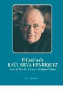 Il cardinale Raul Silva Henriquez dono di Dio alla Chiesa e al popolo cileno edito da LAS
