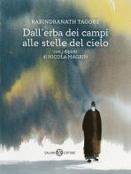 Dall'erba dei campi alle stelle del cielo di Rabindranath Tagore edito da Salani