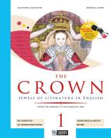 The crown. Jewels of literature in english. Ediz. per la scuola vol. 1 di Eleonora Carantini, Georgia Lewes edito da Liberty
