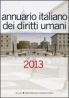 Annuario italiano dei diritti umani 2013 edito da Marsilio