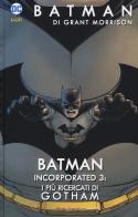 Batman Incorporated vol.3 di Grant Morrison edito da Lion