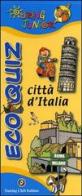 Eco quiz. Città d'Italia. Ediz. illustrata edito da Touring Junior