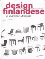 Design finlandese. La collezione Mangano. Ediz. italiana e inglese edito da Silvana