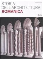 Storia dell'architettura romanica di Francesca Prina edito da Mondadori Electa