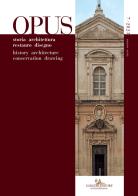 Opus. Quaderno di storia architettura restauro disegno-Journal of history architecture conservation drawing (2023) vol.7 edito da Gangemi Editore