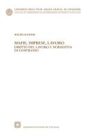 Mafie, imprese, lavoro. Diritto del lavoro e normativa di contrasto di Maura Ranieri edito da Edizioni Scientifiche Italiane