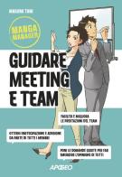 Guidare meeting e team di Masumi Tani edito da Apogeo