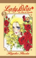 Lady Oscar. Le rose di Versailles vol.9 di Riyoko Ikeda edito da Goen