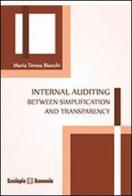 Internal auditing between simplification and transparency di M. Teresa Bianchi edito da Esculapio