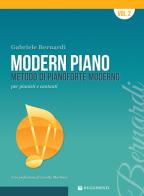 Modern piano. Metodo di pianoforte moderno per pianisti e cantanti di Gabriele Bernardi edito da Rugginenti