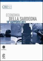 Economia della Sardegna. 18° Rapporto 2011 edito da CUEC Editrice