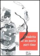 Vendetta di un poeta part time di Guido Ianni edito da Otium Edizioni