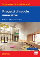 Progetti di scuole innovative di Domenico Pepe, Massimo Rossetti edito da Maggioli Editore
