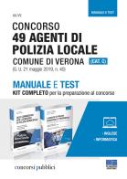 Concorso 49 agenti di polizia locale comune di Verona (Cat. C). Manuale e test. Kit completo per la preparazione al concorso edito da Maggioli Editore
