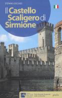 Il Castello Scaligero di Sirmione. Ediz. illustrata di Stefano L'Occaso edito da Polo Museale Regionale della Lombardia