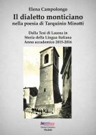 Il dialetto monticiano nella poesia di Tarquinio Minotti di Elena Campolongo edito da Controluce (Monte Compatri)