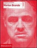 Marlon Brando. Anatomy of an actor di Florence Colombani edito da Phaidon