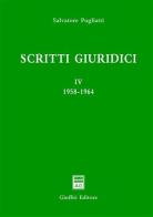 Scritti giuridici vol.4 di Salvatore Pugliatti edito da Giuffrè