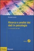 Ricerca e analisi dei dati in psicologia vol.1 di Riccardo Luccio edito da Il Mulino