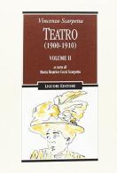 Teatro (1900-1910) vol.2 di Vincenzo Scarpetta edito da Liguori