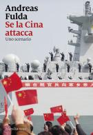 Se la Cina attacca. Uno scenario di Andreas Fulda edito da Marsilio