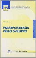 Psicopatologia dello sviluppo di Milena Cannao edito da La Scuola SEI