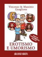 Erotismo e umorismo. Adatto a un pubblico adulto di Vincenzo Guaglione, Massimo Guaglione edito da Abrabooks