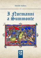 I normanni a Summonte di Davide Aufiero edito da Delta 3