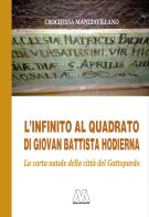 L'infinito al quadrato di Giovan Battista Hodierna. La carta natale della città del Gattopardo. Ediz. illustrata di Crocifissa Mangiavillano edito da Marcovalerio