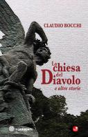 La chiesa del diavolo e altre storie di Claudio Bocchi edito da Betti Editrice