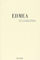 Edmea. Dramma lirico in tre atti. Musica di A. Catalani di Antonio Ghislanzoni edito da Casa Ricordi