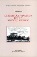 La Repubblica Napoletana del 1799 nell'Agro Acerrano di Nello Ronga edito da Ist. Italiano Studi Filosofici