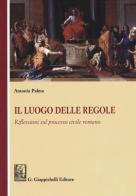 Il luogo delle regole di Antonio Palma edito da Giappichelli