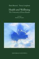 Health and wellbeing. The university of Essex Reader di Ilaria Boncori, Tracey Loughran edito da Editoriale Scientifica