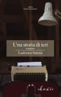 Una storia di ieri di Ludovico Salemi edito da Chance Edizioni