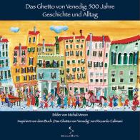 Das ghetto von Venedig: 500 Jahre. Geschichte und alltag. Ediz. illustrata di Michal Meron edito da ScalaMata