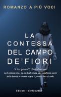 La contessa del Campo de' Fiori edito da Edizioni Il Vento Antico