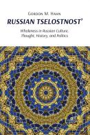 Russian tselostnost': Wholeness in Russian culture, thought, history, and politics di Gordon M. Hahn edito da Europa Edizioni