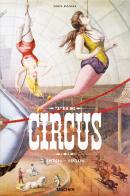 The circus. 1870s-1950s. Ediz. inglese, francese e tedesca di Linda Granfield, Fred Dahlinger, Noel Daniel edito da Taschen